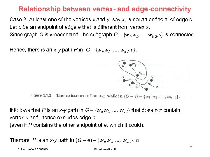 Relationship between vertex- and edge-connectivity Case 2: At least one of the vertices x