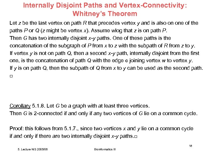 Internally Disjoint Paths and Vertex-Connectivity: Whitney’s Theorem Let z be the last vertex on