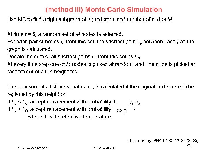 (method III) Monte Carlo Simulation Use MC to find a tight subgraph of a