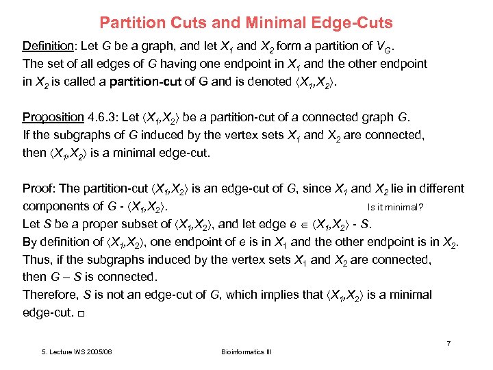 Partition Cuts and Minimal Edge-Cuts Definition: Let G be a graph, and let X