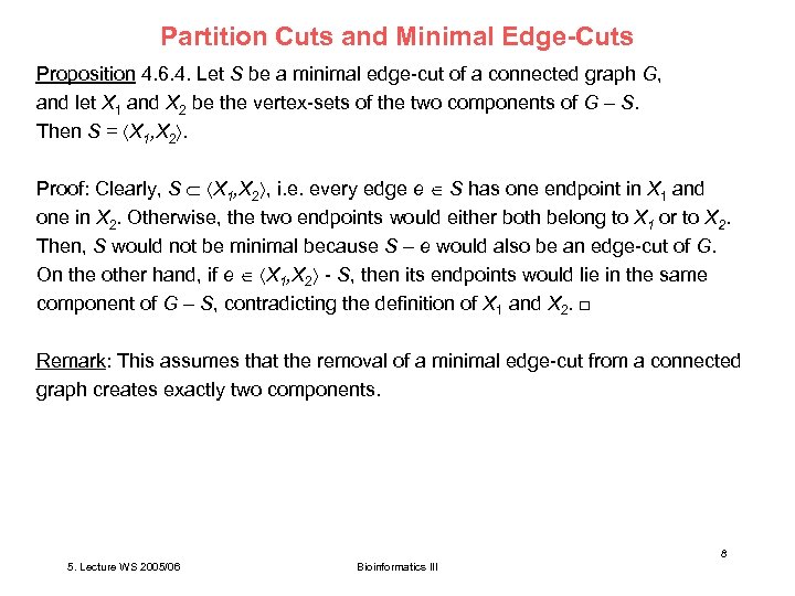 Partition Cuts and Minimal Edge-Cuts Proposition 4. 6. 4. Let S be a minimal