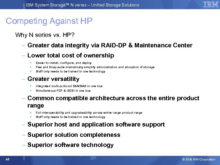 IBM System Storage™ N series – Unified Storage Solutions Competing Against HP Why N