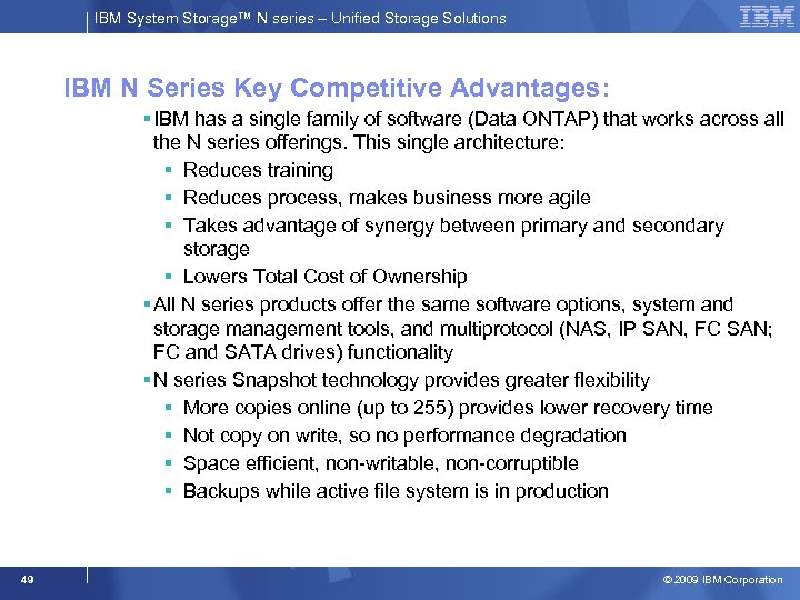 IBM System Storage™ N series – Unified Storage Solutions IBM N Series Key Competitive