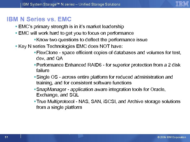 IBM System Storage™ N series – Unified Storage Solutions IBM N Series vs. EMC