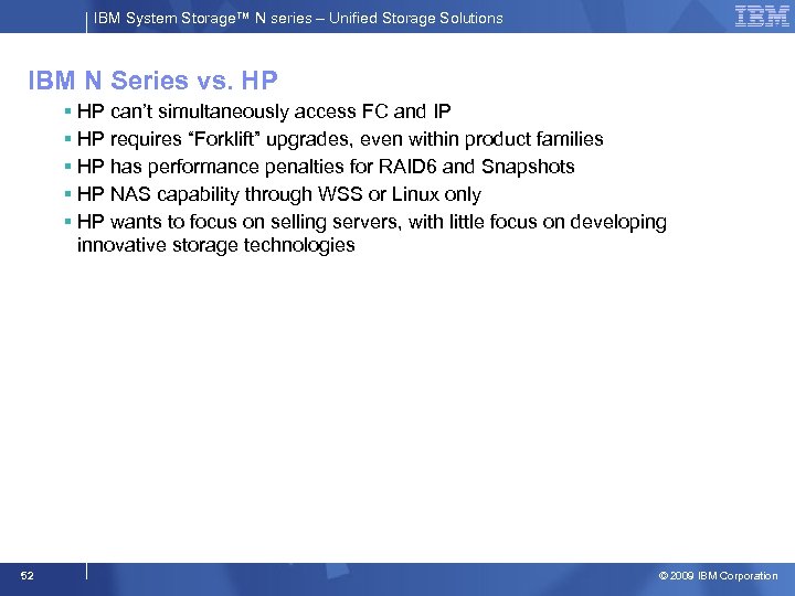 IBM System Storage™ N series – Unified Storage Solutions IBM N Series vs. HP