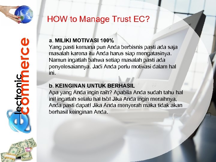 lectronic commerce HOW to Manage Trust EC? a. MILIKI MOTIVASI 100% Yang pasti kemana