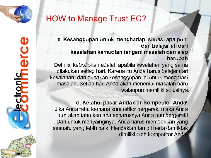 lectronic commerce HOW to Manage Trust EC? c. Kesanggupan untuk menghadapi situasi apa pun,
