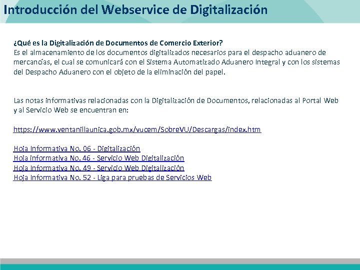 Introducción del Webservice de Digitalización ¿Qué es la Digitalización de Documentos de Comercio Exterior?