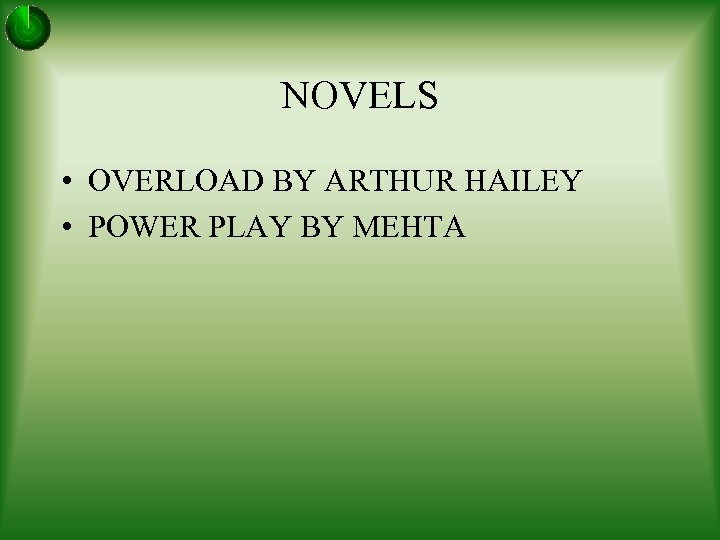 NOVELS • OVERLOAD BY ARTHUR HAILEY • POWER PLAY BY MEHTA 