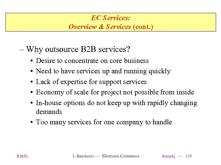 EC Services: Overview & Services (cont. ) – Why outsource B 2 B services?