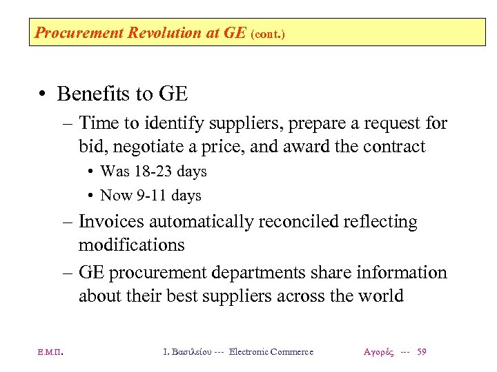 Procurement Revolution at GE (cont. ) • Benefits to GE – Time to identify