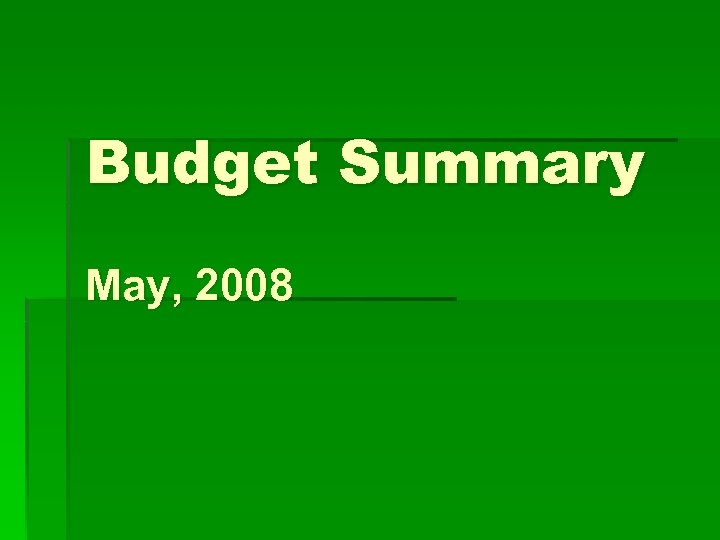 Budget Summary May, 2008 