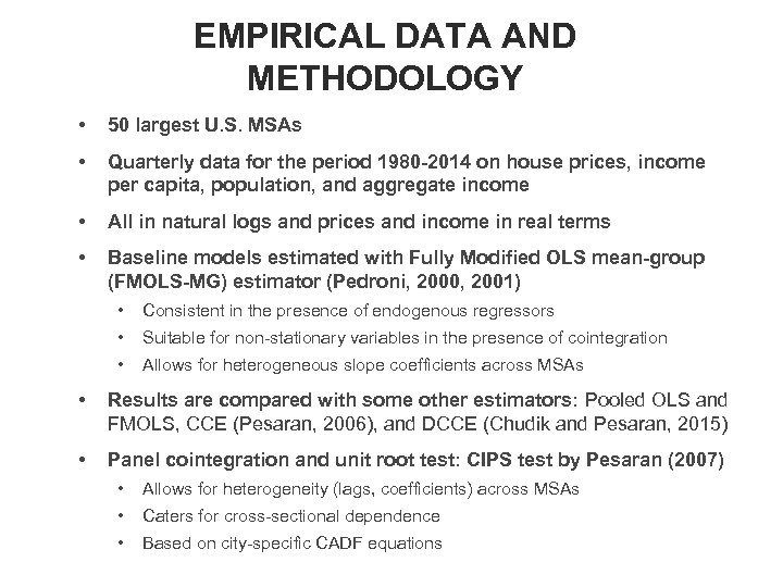 EMPIRICAL DATA AND METHODOLOGY • 50 largest U. S. MSAs • Quarterly data for
