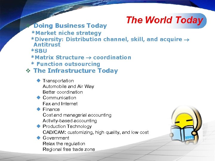 v Doing Business Today The World Today *Market niche strategy *Diversity: Distribution channel, skill,