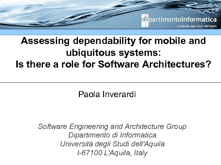 Assessing dependability for mobile and ubiquitous systems: Is there a role for Software Architectures?