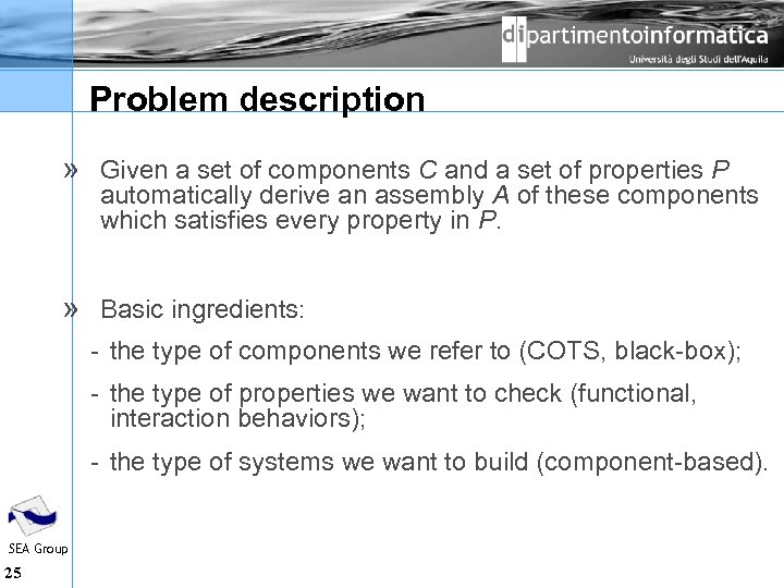 Problem description » Given a set of components C and a set of properties