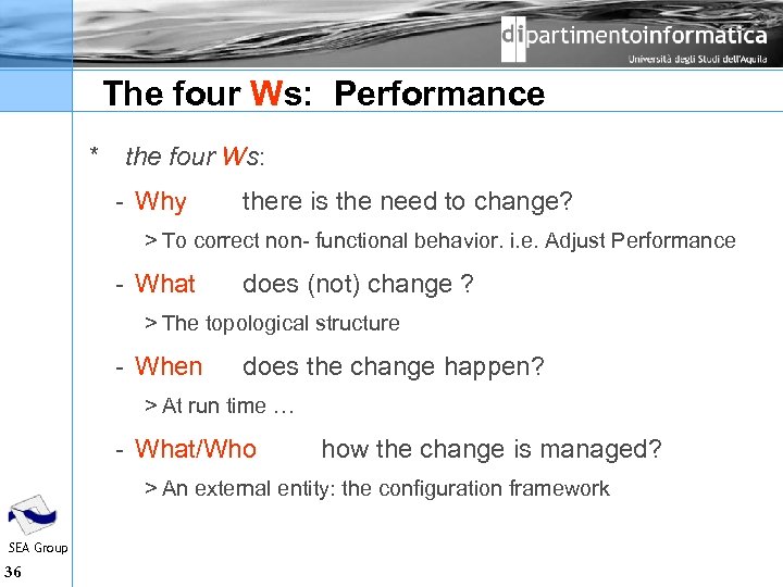 The four Ws: Performance * the four Ws: Why there is the need to