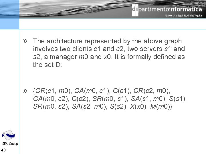 » The architecture represented by the above graph involves two clients c 1 and