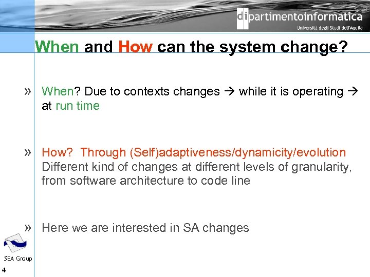 When and How can the system change? » When? Due to contexts changes while