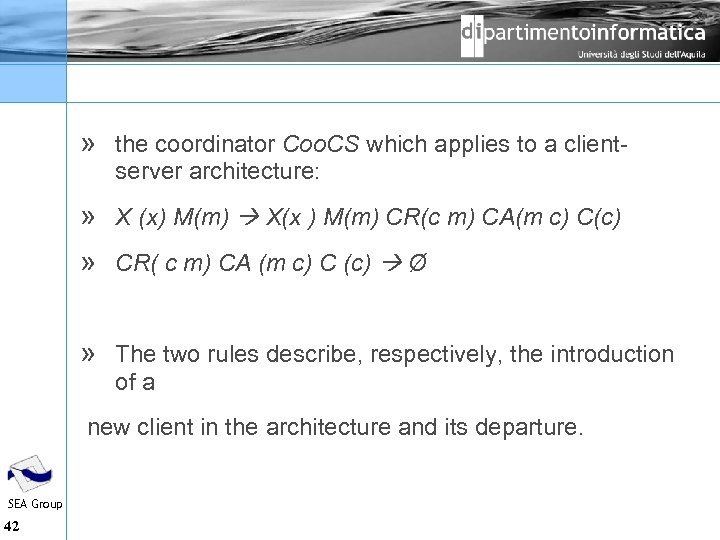 » the coordinator Coo. CS which applies to a client server architecture: » X