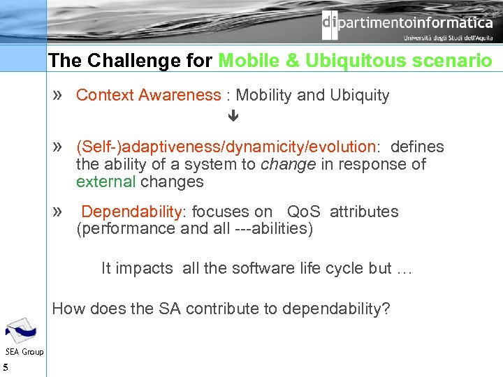 The Challenge for Mobile & Ubiquitous scenario » Context Awareness : Mobility and Ubiquity