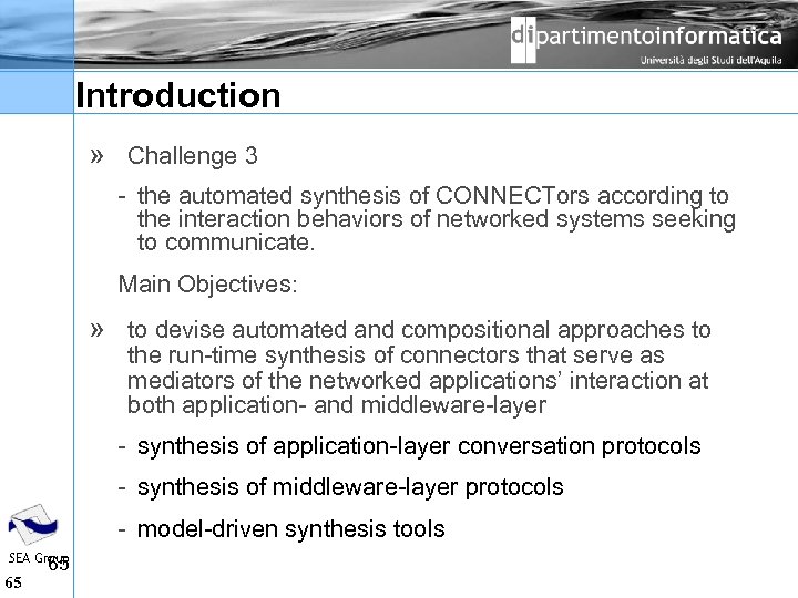 Introduction » Challenge 3 the automated synthesis of CONNECTors according to the interaction behaviors