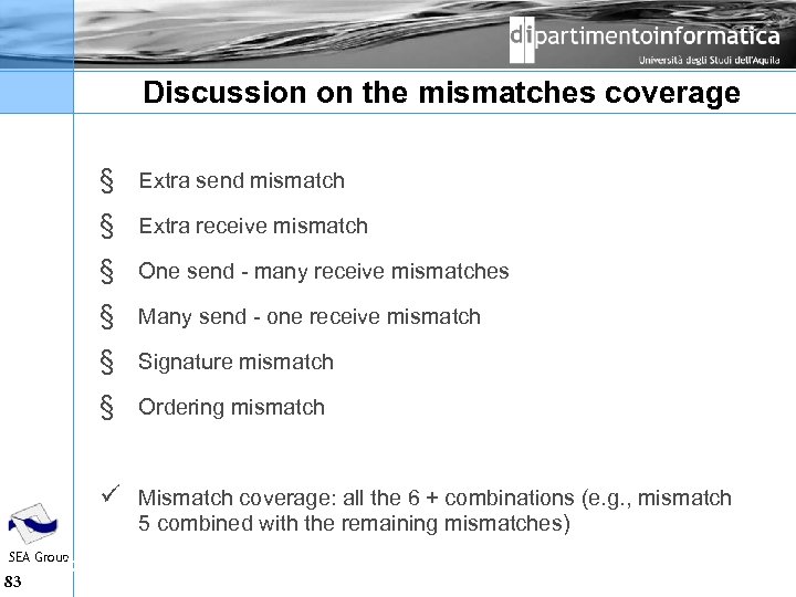 Discussion on the mismatches coverage § Extra send mismatch § Extra receive mismatch §