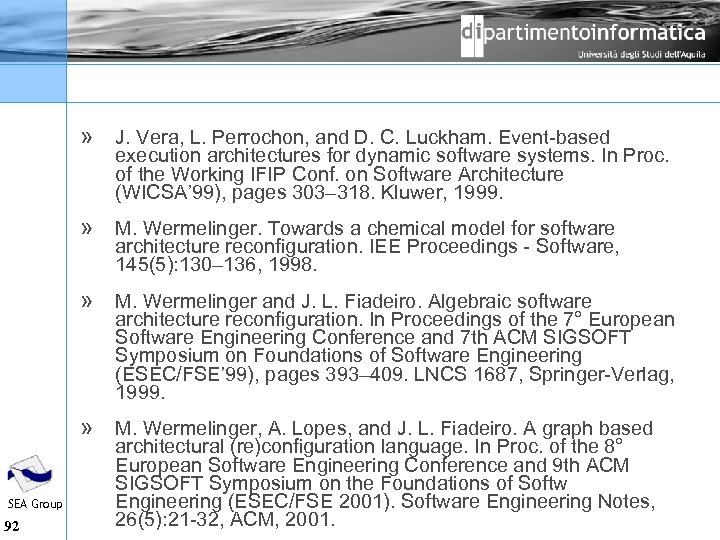 » J. Vera, L. Perrochon, and D. C. Luckham. Event based execution architectures for