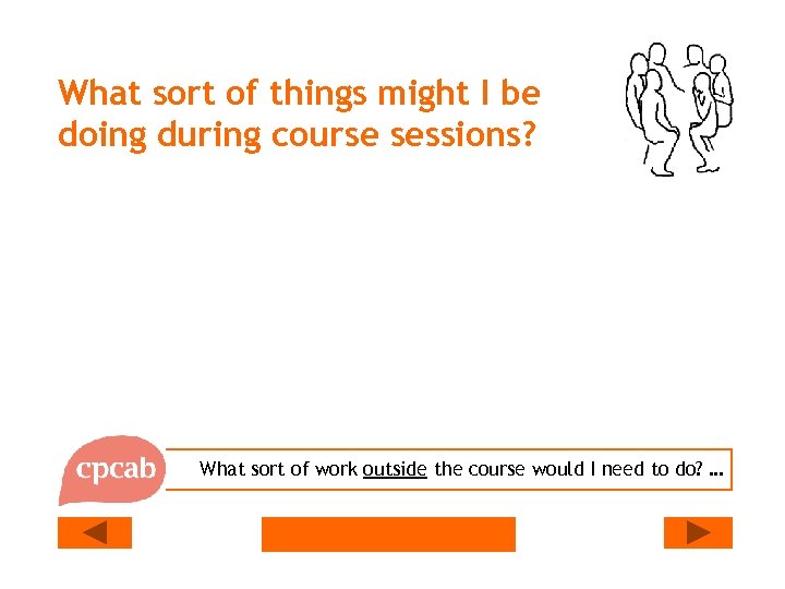 What sort of things might I be doing during course sessions? What sort of