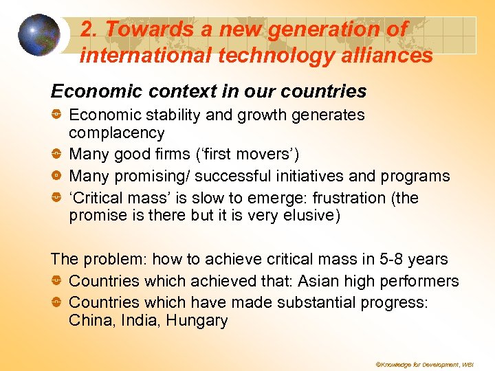 2. Towards a new generation of international technology alliances Economic context in our countries