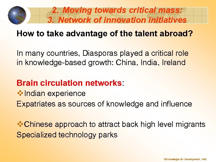 2. Moving towards critical mass: 3. Network of innovation initiatives How to take advantage