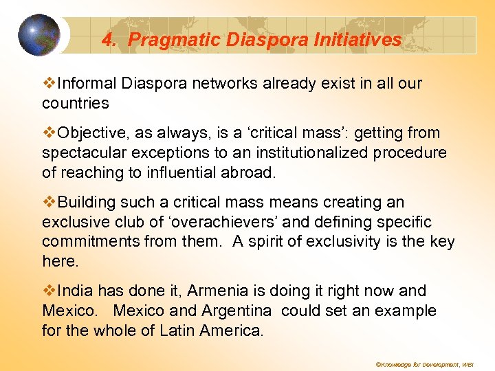 4. Pragmatic Diaspora Initiatives v. Informal Diaspora networks already exist in all our countries