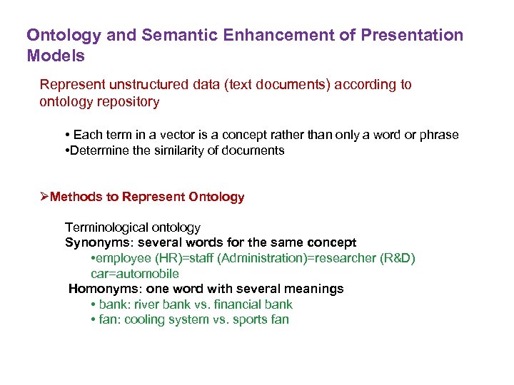 Ontology and Semantic Enhancement of Presentation Models Represent unstructured data (text documents) according to