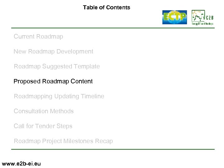 Table of Contents Current Roadmap New Roadmap Development Roadmap Suggested Template Proposed Roadmap Content