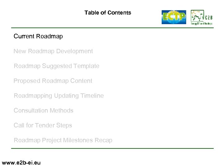 Table of Contents Current Roadmap New Roadmap Development Roadmap Suggested Template Proposed Roadmap Content