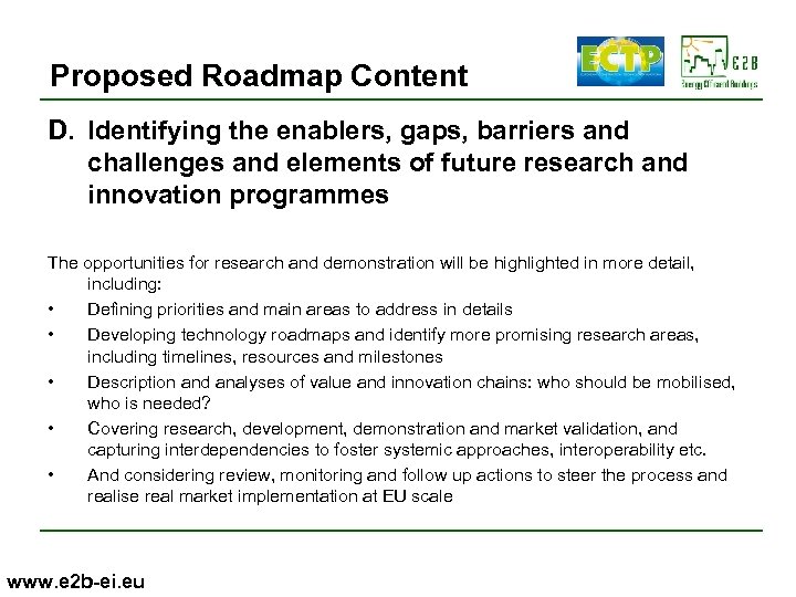 Proposed Roadmap Content D. Identifying the enablers, gaps, barriers and challenges and elements of