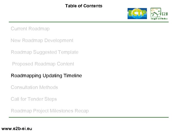 Table of Contents Current Roadmap New Roadmap Development Roadmap Suggested Template Proposed Roadmap Content