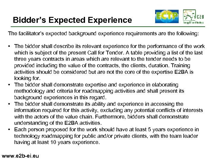 Bidder’s Expected Experience The facilitator’s expected background experience requirements are the following: • The