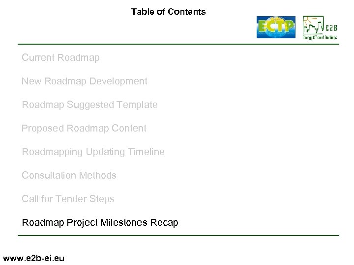 Table of Contents Current Roadmap New Roadmap Development Roadmap Suggested Template Proposed Roadmap Content