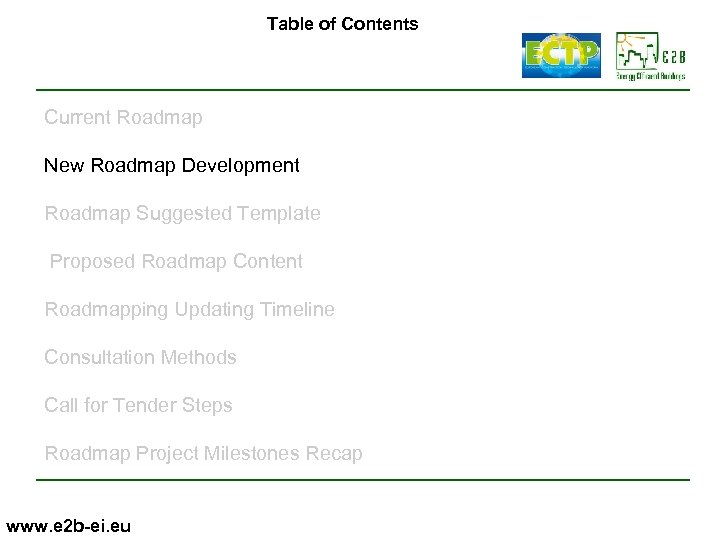 Table of Contents Current Roadmap New Roadmap Development Roadmap Suggested Template Proposed Roadmap Content