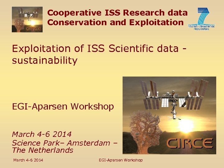 Cooperative ISS Research data Conservation and Exploitation of ISS Scientific data sustainability EGI-Aparsen Workshop