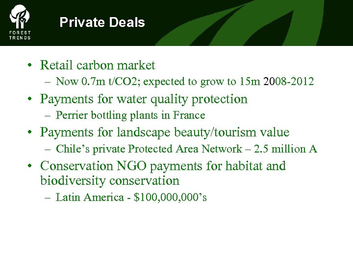 Private Deals • Retail carbon market – Now 0. 7 m t/CO 2; expected