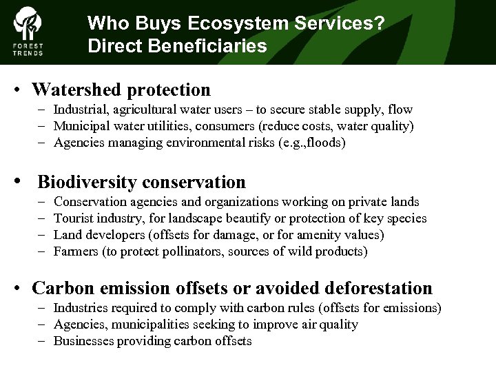 Who Buys Ecosystem Services? THE FOREST CLIMATE ALLIANCE Direct Beneficiaries • Watershed protection –