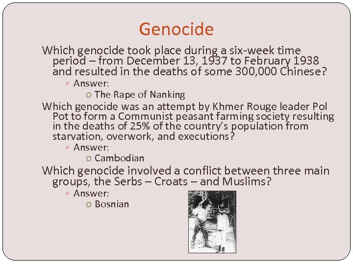 Genocide Which genocide took place during a six-week time period – from December 13,