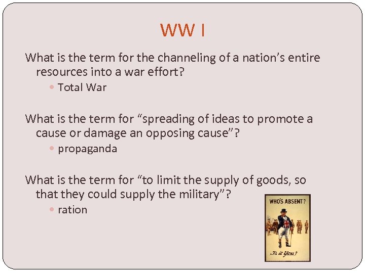 WW I What is the term for the channeling of a nation’s entire resources