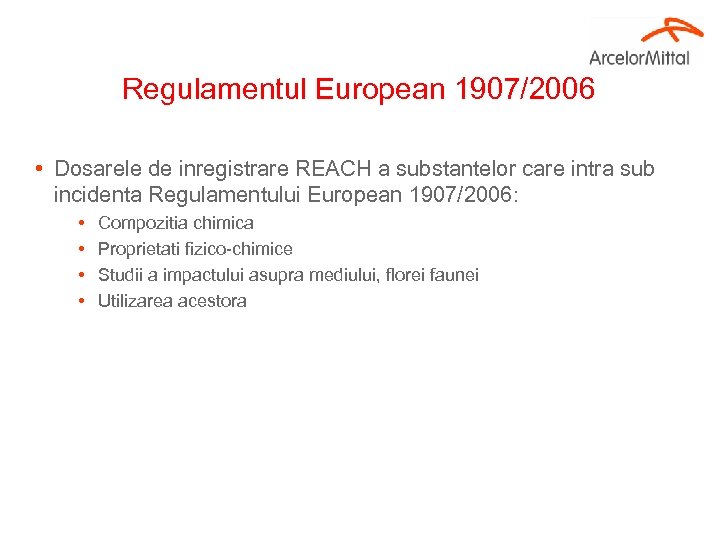 Regulamentul European 1907/2006 • Dosarele de inregistrare REACH a substantelor care intra sub incidenta