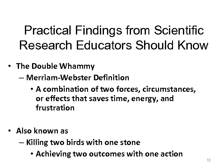 Practical Findings from Scientific Research Educators Should Know • The Double Whammy – Merriam-Webster