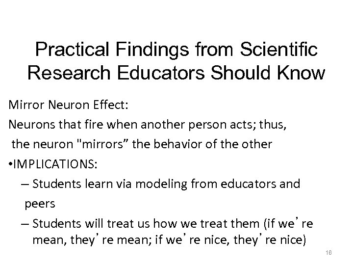 Practical Findings from Scientific Research Educators Should Know Mirror Neuron Effect: Neurons that fire