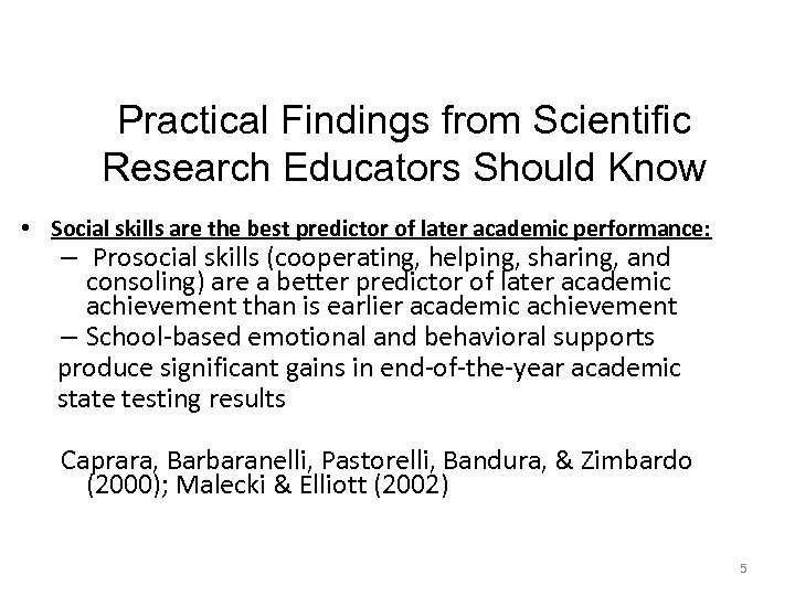 Practical Findings from Scientific Research Educators Should Know • Social skills are the best