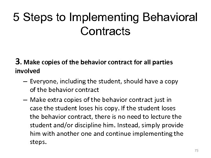 5 Steps to Implementing Behavioral Contracts 3. Make copies of the behavior contract for
